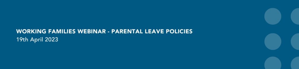 Image for Working Families Webinar – Parental Policies